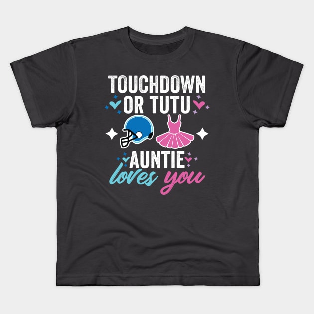 Touchdown or Tutu Gender reveal auntie Kids T-Shirt by Be Cute 